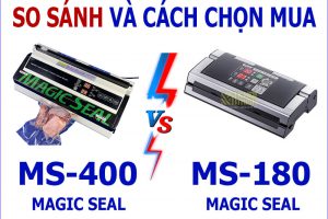 So sánh Máy hút chân không Magic Seal MS180 và MS400 Đầy Đủ Nhất